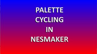 NESmaker 459 Tutorial Unofficial Palette Cycling [upl. by Barnard]