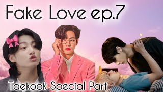 Taekook ki funny romantic night 😄  Taekook Special Part   Fake Love 💔🥺  EP7 [upl. by Mcclish543]