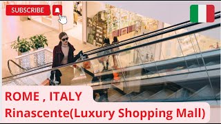 ROME  ITALY SHOPPING TOUR Rinascente Luxury Shopping Mall [upl. by Broderic610]