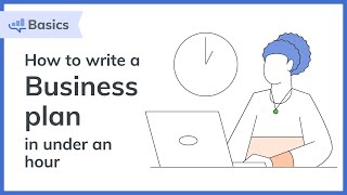 How to Write a Business Plan in Under an Hour  Bplans [upl. by Airdnahc46]