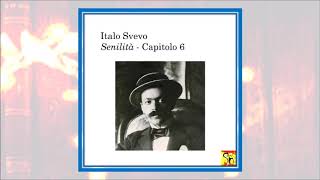 Italo Svevo  Senilità  Capitolo 6 Audiolibro [upl. by Tedder607]