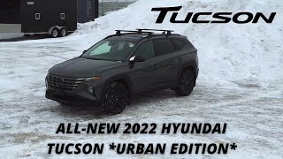 ALLNEW 2022 TUCSON URBAN EDITION  QUICK LOOK [upl. by Yoo393]