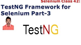 Selenium 42 TestNG Testing Framework for Selenium Part3 [upl. by Gretta580]