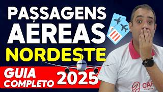 PASSAGENS AÉREAS PARA O NORDESTE 2025  COMO ENCONTRAR PASSAGENS MUITO BARATAS PARA O NORDESTE [upl. by Takakura464]