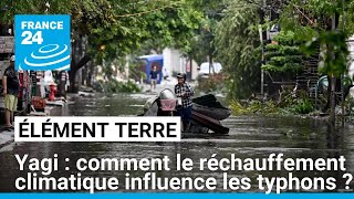 Yagi  les typhons deviennent plus dangereux avec le réchauffement climatique • FRANCE 24 [upl. by Burdett970]