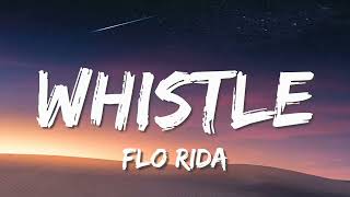 Flo Rida  Whistle Lyrics  Can you blow my whistle baby [upl. by Tneicniv]