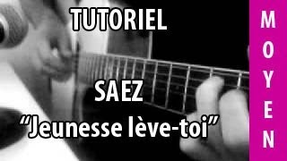 Saez  Jeunesse lèvetoi  Tuto Guitare [upl. by Nnylannej]