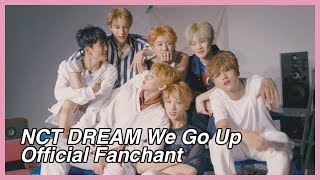 NCT DREAM 엔시티 드림 We Go Up OFFICIAL FANCHANT 응원법 안내 [upl. by Caughey]