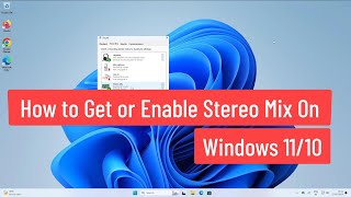 How to Get or Enable Stereo Mix On Windows 1110 [upl. by Neisa850]