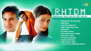 Rehnaa Hai Tere Dil Mein  Full Album  R Madhavan  Dia Mirza  Zara Zara  Such Keh Raha Hai [upl. by Bakki]