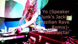 Yo Speaker Junks Jackin Brazilian Rave Remix  Bassnectar [upl. by Candis]