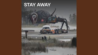 Stay away [upl. by Yluj]