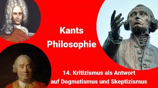 Kants Philosophie  Kritizismus als Antwort auf Dogmatismus und Skeptizismus [upl. by Dnalyr]