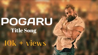 Pogaru kannada movie songs  Pogaru movie title song  Whatsapp status dhruvasarja pogaru [upl. by Aenad]