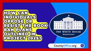 How Can Individuals Oppose or Resist the Book Ban Plans Outlined in Project 2025 [upl. by Elinet397]