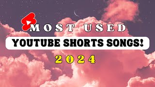 MOST POPULAR YOUTUBE SHORTS SONGS 2024 [upl. by Bibeau163]