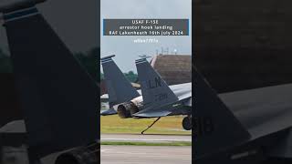 RAF Lakenheath arrestor hook landing F15E 16th July 2024 airforce usaf raflakenheath f15 [upl. by Ailemaj]