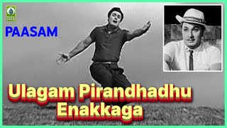 Ulagam Pirandhadhu Enakkaga Song  Paasam  MGR  Saroja Devi  Kannadasan  Mayil Music [upl. by Tatianas731]