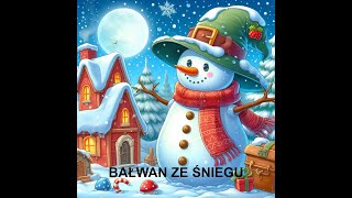 Bałwan ze śniegu [upl. by Treva]