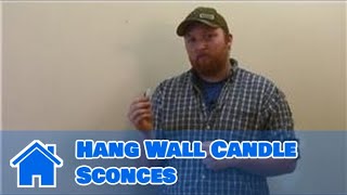 All About Walls  How to Hang Wall Candle Sconces [upl. by Sussna]