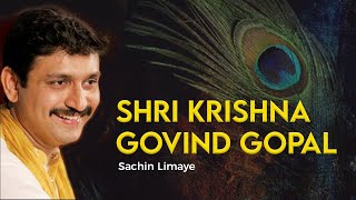 Shri Krishna Govind Gopala  Sachin Limaye  Art of Living Krishna Bhajan [upl. by Isador434]