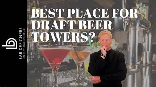 Best Draft Beer Tower Location  Front Bar or Back Bar [upl. by Siramed]