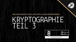 Wie funktioniert Zufall bei Zufallszahlgeneratoren Kryptographie Crashkurs Teil 3 [upl. by Drhcir]