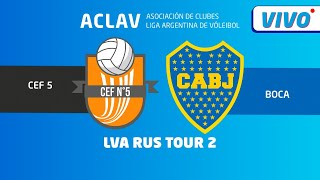 Liga Argentina de Voleibol LVA RUS TOUR 2 EN VIVO CEF N°5 VS BOCA [upl. by Marissa]