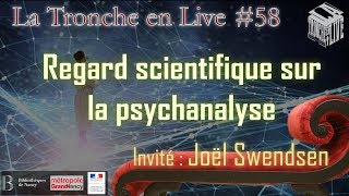 Regard scientifique sur la psychanalyse TenL58 [upl. by Gwenore]