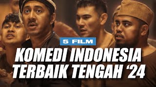 5 Film Komedi Indonesia Terbaik di Pertengahan Tahun 2024 [upl. by Hselin]