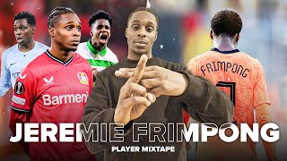 “WIN THE CHAMPIONS LEAGUE” 🏆 Jeremie Frimpong  Player Mixtape EP8 [upl. by Roumell]