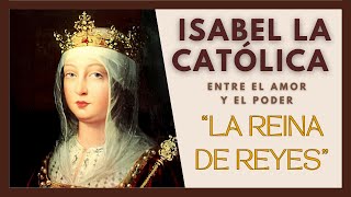 Isabel La Católica Entre el Amor y el Poder La Reina de Reyes historia [upl. by Melas]