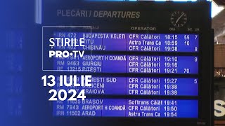 Știrile PRO TV  13 Iulie 2024 [upl. by Ydnyl]