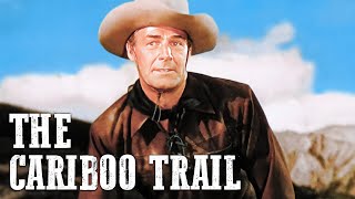 The Cariboo Trail  Randolph Scott  Free Western Movie [upl. by Colwell]