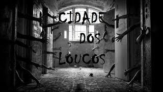 Cidade dos Loucos [upl. by Jayme]