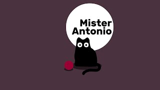 Mister Antonio [upl. by Ruy]