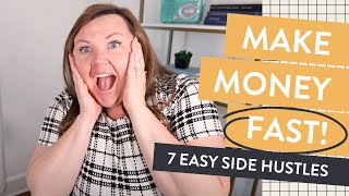 7 Easy Side Hustles to Make Money FAST Beginner Friendly [upl. by Acimaj]