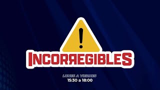 Incorregibles 08112024 [upl. by Carrillo]