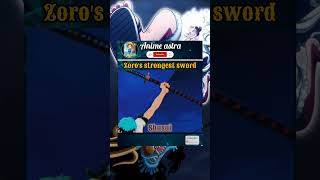 Zoros strongest sword zoro onepiece [upl. by Ly]