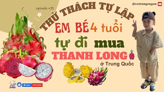 Thử thách em bé 4 tuổi tự lập đi mua THANH LONG 1 mình tại Trung Quốc shorts funny viral [upl. by Ariam]