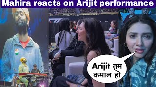 Mahira khan Reacts on Arijit Singh performance at Dubai Mahira khan Arijit video after apologizing [upl. by Anirahs]