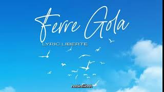 Liberté  Ferre Gola lyrics [upl. by Ailic]