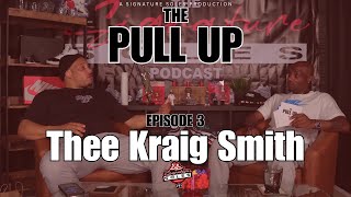 The Pull Up Ep 3 Thee Kraig Smith Comedian thesignaturesoles sneakerpodcast [upl. by Conners894]