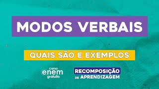 MODOS VERBAIS quais são e exemplos  Português  Recomposição de Aprendizagem  Fernanda Souza [upl. by Enila204]