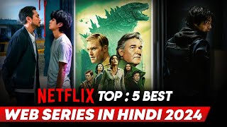 Top 5 Best Netflix Web Series In Hindi  Best Netflix Web Series Hindi Dubbed  2024 [upl. by Neufer]