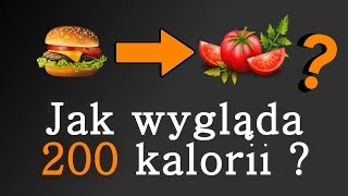 Jak wygląda 200 kalorii [upl. by Neuberger6]