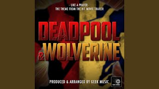 Like A Prayer From quotDeadpool amp Wolverine Trailerquot [upl. by Keeton]