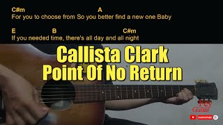 Callista Clark  Point Of No Return Guitar Chords cover [upl. by Fabriane]