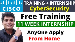 Free Training  11 Week Work From Internship For Everyone  Cisco Cyber Security Ethical Hacking [upl. by Fran]