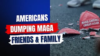 Americans Dumping MAGA Friends And Family [upl. by Pahl]